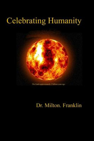 Könyv Celebrating Humanity Dr Milton Franklin