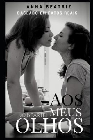 Kniha Aos Meus Olhos Anna Beatriz