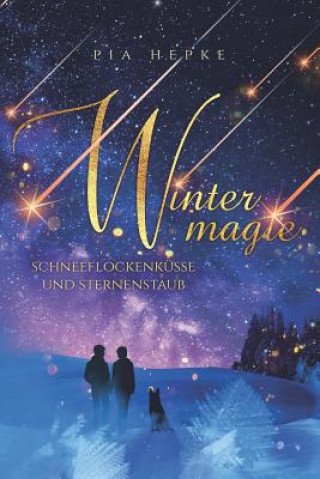Kniha Wintermagie: Schneeflockenküsse und Sternenstaub Gra