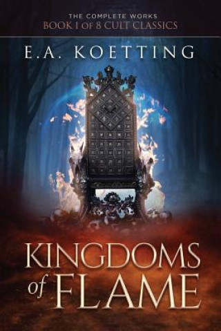Kniha Kingdoms of Flame: A Grimoire of Evocation & Sorcery Timothy Donaghue