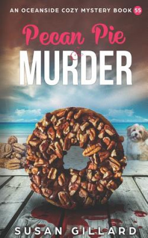 Książka Pecan Pie & Murder: An Oceanside Cozy Mystery Book 55 Susan Gillard