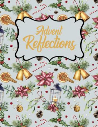 Carte Advent Reflections: Bells, Flowers and Candles Rejoice Journals