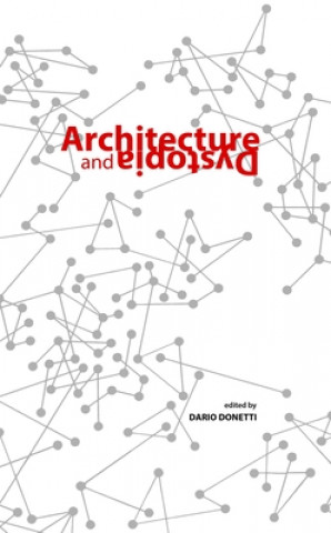 Libro Architecture and Dystopia Dario Donetti