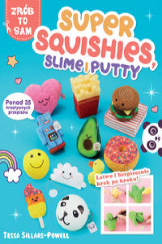 Kniha Super Squishies Slime i Putty Sillars-Powell Tessa