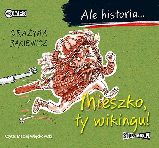 Audio Ale historia... Mieszko, ty wikingu! B