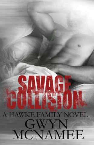 Książka Savage Collision: (A Hawke Family Novel) 