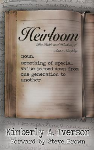 Knjiga Heirloom Kimberly Anne Iverson