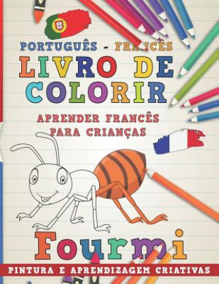 Kniha Livro de Colorir Portugu?s - Franc?s I Aprender Franc?s Para Crianças I Pintura E Aprendizagem Criativas Nerdmediabr