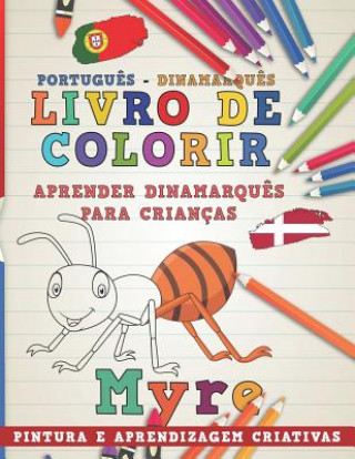 Kniha Livro de Colorir Portugu?s - Dinamarqu?s I Aprender Dinamarqu?s Para Crianças I Pintura E Aprendizagem Criativas Nerdmediabr