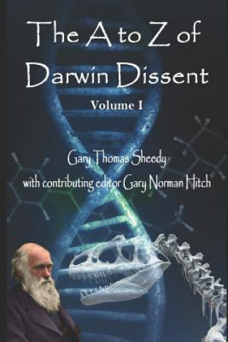 Kniha The A to Z of Darwin Dissent: Volume 1 Gary Norman Hitch