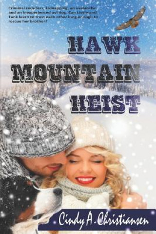 Knjiga Hawk Mountain Heist Cindy A Christiansen