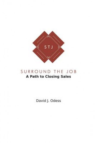 Książka Surround the Job: A Path to Closing Sales David J Odess