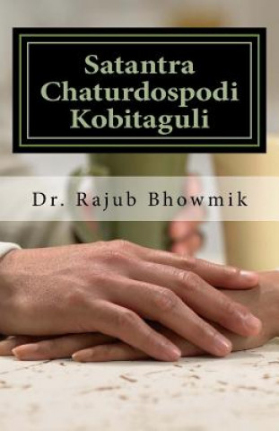Kniha Satantra Chaturdospodi Kobitaguli: Independent Bangla Sonnets Dr Rajub Bhowmik