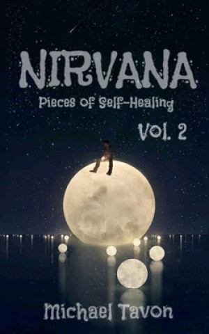 Carte Nirvana: Pieces of Self-Healing II Michael Tavon
