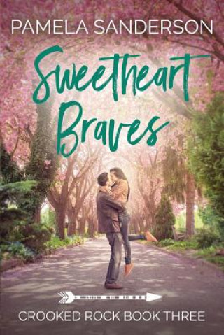 Book Sweetheart Braves: Crooked Rock Book 3 Pamela Sanderson