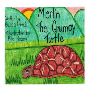 Knjiga Merlin the Grumpy Turtle Becca Larock