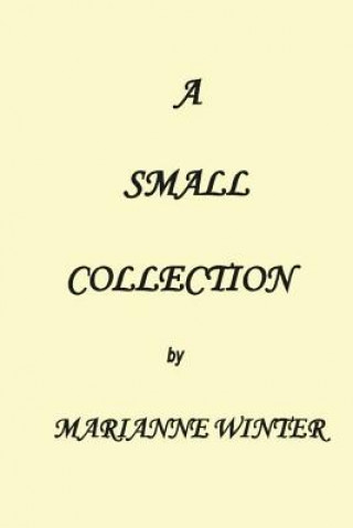 Knjiga A Small Collection Marianne Winter