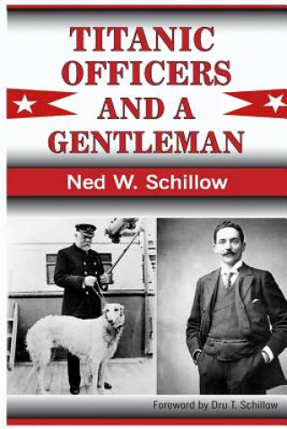 Βιβλίο Titanic Officers and a Gentleman Dru T Schillow