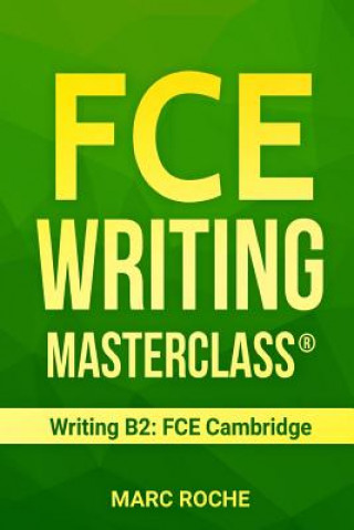 Книга FCE Writing Masterclass Cambridge English Fce