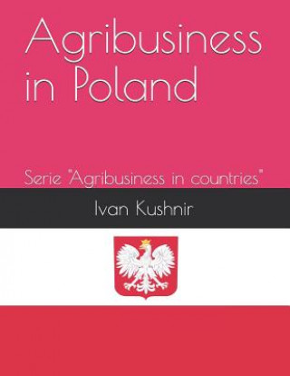 Książka Agribusiness in Poland Ivan Kushnir