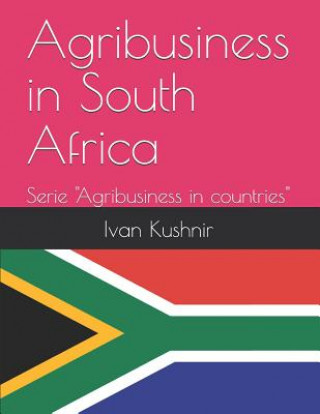 Kniha Agribusiness in South Africa Ivan Kushnir