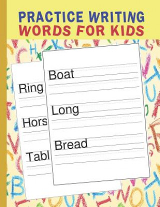 Kniha Practice Writing Words for Kids: Words Writing Exercise Workbook - Yellow Bigfoot Educational