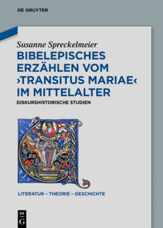 Kniha Bibelepisches Erzahlen Vom 'Transitus Mariae' Im Mittelalter Susanne Spreckelmeier