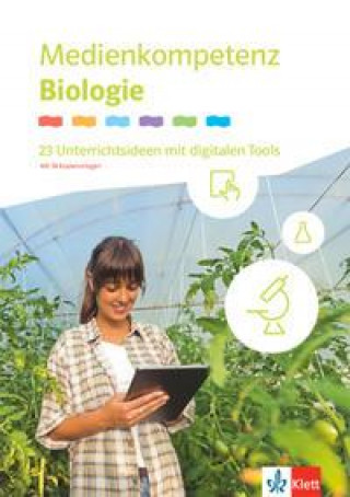 Książka Medienkompetenz Biologie. 23 Unterrichtsideen mit digitalen Tools Klassen 5-10 