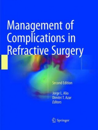 Knjiga Management of Complications in Refractive Surgery Jorge L. Alio