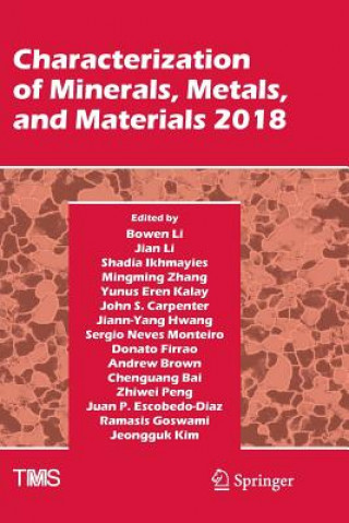 Kniha Characterization of Minerals, Metals, and Materials 2018 Chenguang Bai