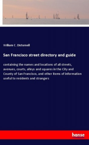 Knjiga San Francisco street directory and guide William C. Disturnell