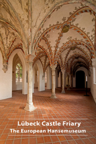 Książka Lübeck Castle Friary 