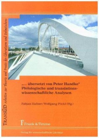 Carte "... übersetzt von Peter Handke" - Philologische und translationswissenschaftliche Analysen Fabjan Hafner