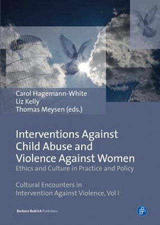 Knjiga Interventions Against Child Abuse and Violence A - Ethics and culture in practice and policy Carol Hagemann-White