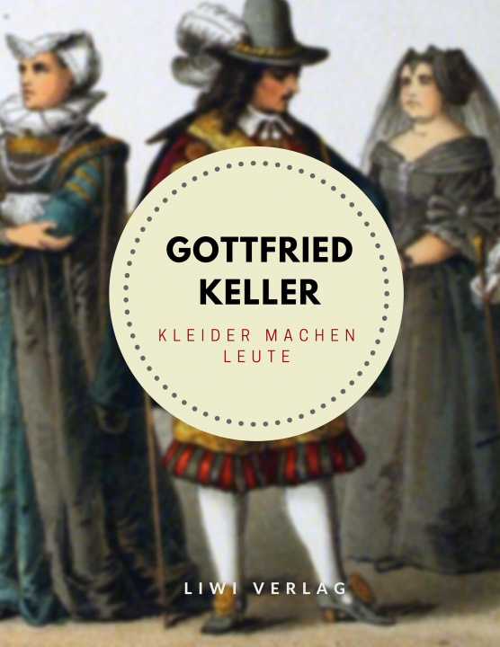 Kniha Kleider machen Leute Gottfried Keller
