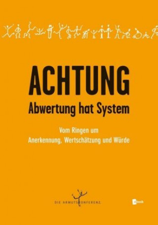 Könyv Achtung - Abwertung hat System, m. 1 E-Book Die Armutskonferenz