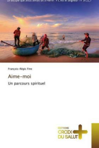 Knjiga Aime-moi François-Régis Fine