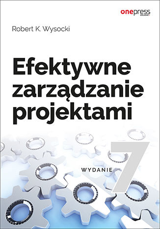 Kniha Efektywne zarządzanie projektami Wysocki Robert K.