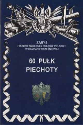 Книга 60 pułk piechoty Dymek Przemysław