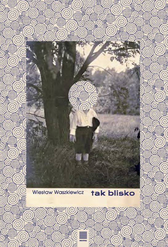 Könyv Tak blisko Waszkiewicz Wiesław
