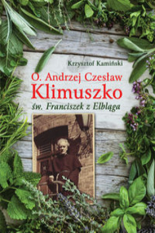 Kniha O Andrzej Czesław Klimuszko Kamiński Krzysztof