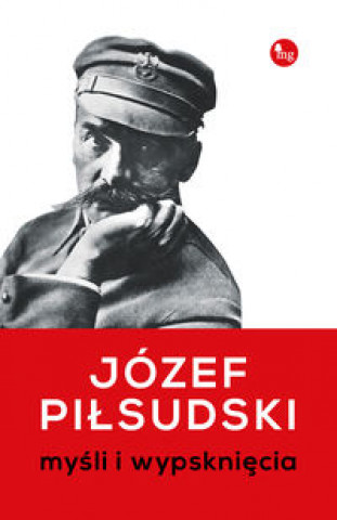 Kniha Myśli i wypsknięcia Piłsudski Józef