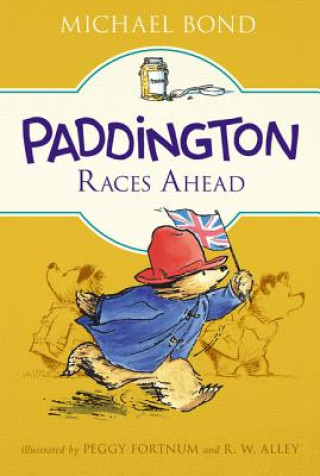 Könyv Paddington Races Ahead Michael Bond