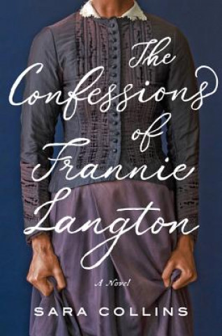Könyv Confessions of Frannie Langton Sara Collins