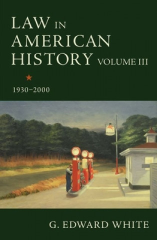 Carte Law in American History, Volume III G. Edward White