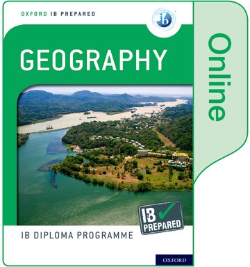 Digital Oxford IB Diploma Programme: IB Prepared: Geography (Online) Garrett Nagle