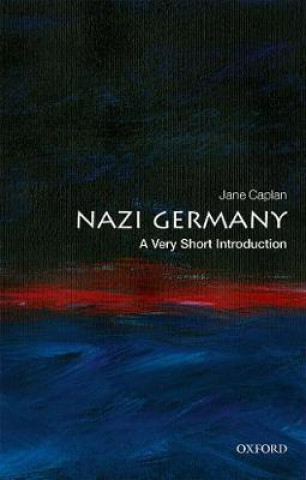 Kniha Nazi Germany: A Very Short Introduction Jane Caplan