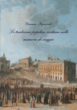 Kniha tradizioni popolari siciliane nelle memorie di viaggio Carmine Rapisarda