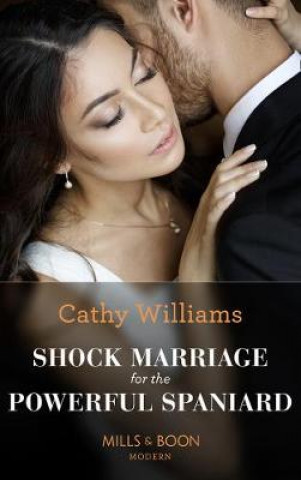 Könyv Shock Marriage For The Powerful Spaniard Maisey Yates