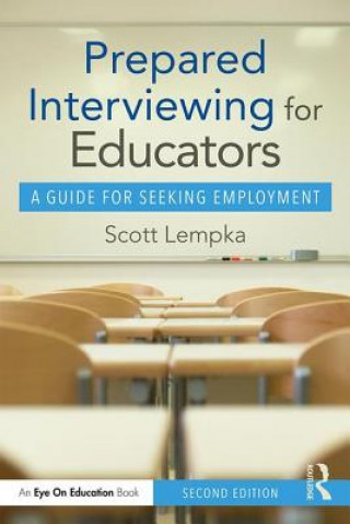 Knjiga Prepared Interviewing for Educators Scott T. Lempka